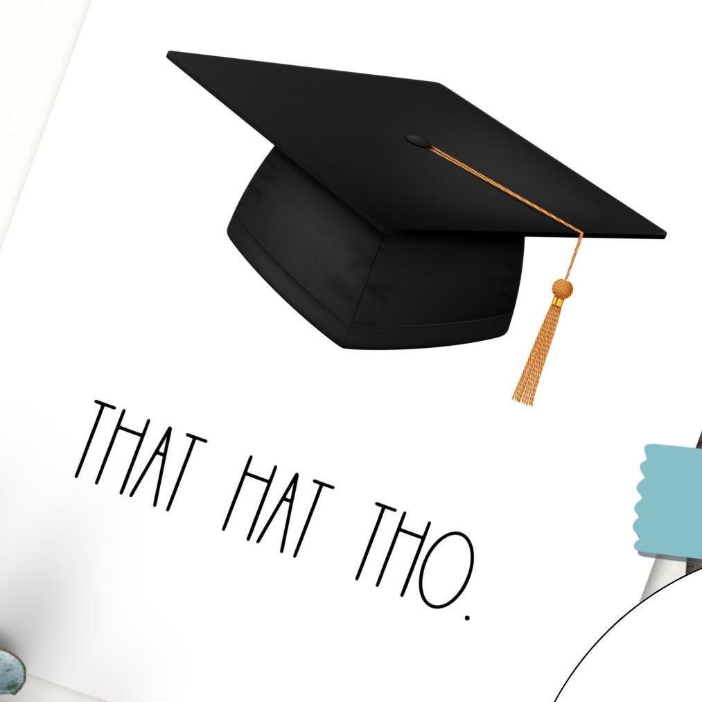 Black graduation cap with a tassel on a white background, text 'THAT HAT THO.'