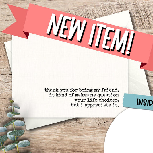 Funny Friendship Card: Snarky Greeting Card for Besties