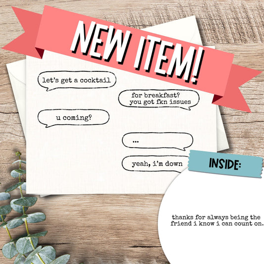 Funny Friendship Card | Snarky Text Thread Design